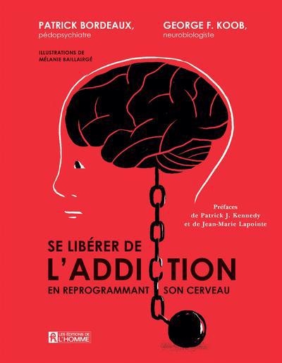 Se libérer de l'addiction | Baillairgé, Mélanie