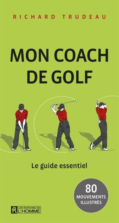 Mon coach de golf  | Trudeau, Richard