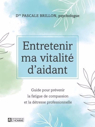 Entretenir ma vitalité d'aidant  | Brillon, Pascale