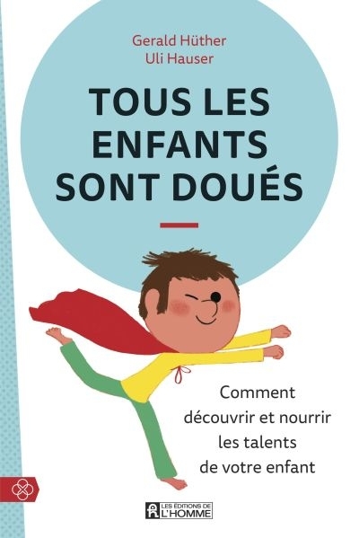 Tous les enfants sont doués  | Hauser, Uli