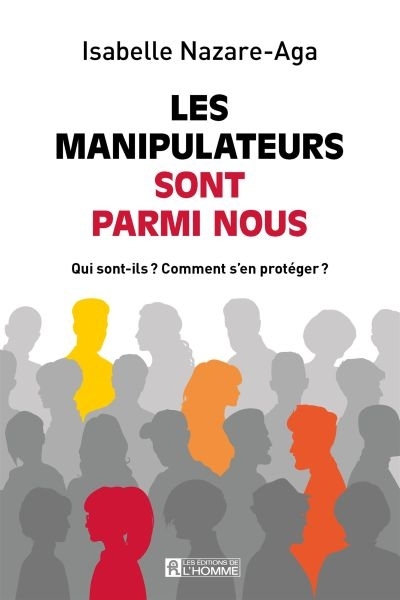 Les manipulateurs sont parmi nous | Nazare-Aga, Isabelle