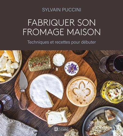 Fabriquer son fromage maison | Puccini, Sylvain