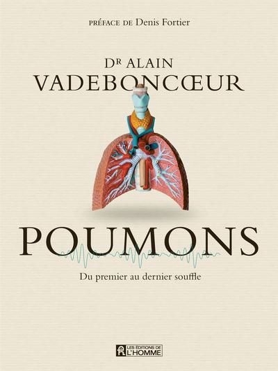 Poumons : Du premier au dernier souffle | Vadeboncoeur, Alain (Auteur)