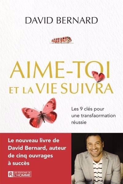 Aime-toi et la vie suivra | Bernard, David
