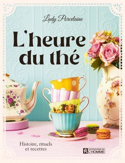 L'heure du thé : Histoire, rituels et recettes | Mallin, Jennifer (Auteur)