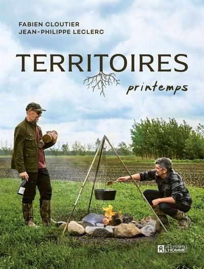 Territoires T.01 -  Printemps | Cloutier, Fabien (Auteur) | Leclerc, Jean-Philippe (Auteur)