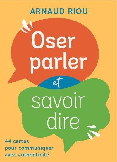 Oser parler et savoir dire | Riou, Arnaud