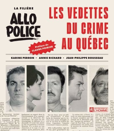 La filière Allô Police : Les vedettes du crime au Québec | Perron, Karine | Richard, Annie | Rousseau, Jean-Philippe