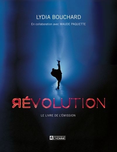 Révolution, le livre de l'émission | Bouchard, Lydia