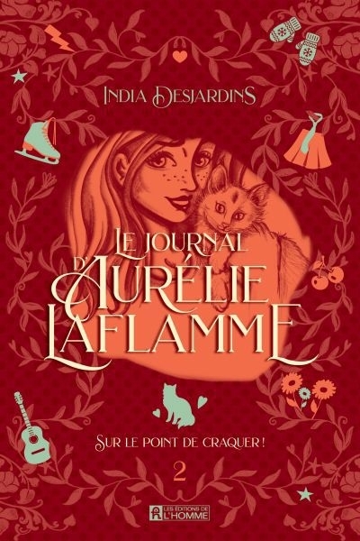 Le journal d'Aurélie Laflamme T.02 - Sur le point de craquer | Desjardins, India
