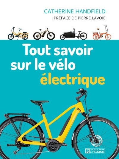 Tout savoir sur le vélo électrique | Handfield, Catherine