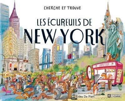 Les écureuils de New York : Cherche et trouve | De Pieri, Erika