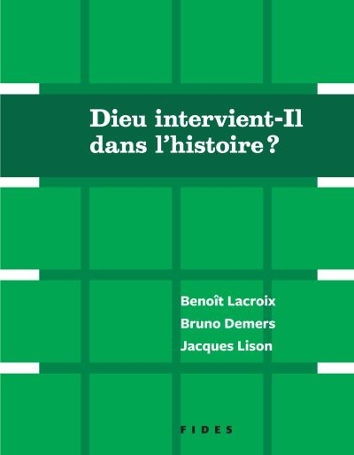 Dieu intervient-il dans l'histoire?  | Lison, Jacques