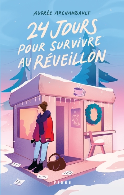 24 jours pour survivre au réveillon | Archambault, Audrée (Auteur)