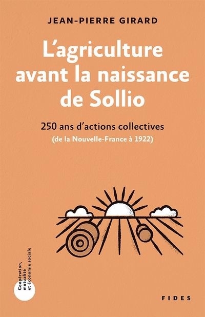 agriculture avant la naissance de Sollio (L') | Girard, Jean-Pierre