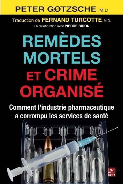 Remèdes mortels et crime organisé  | Gotzsche, Peter C.