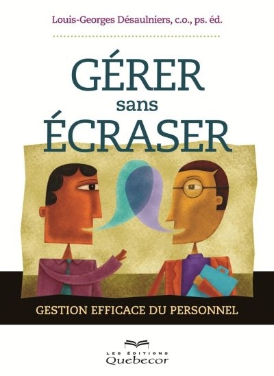 Gérer sans écraser | Désaulniers, Louis-Georges