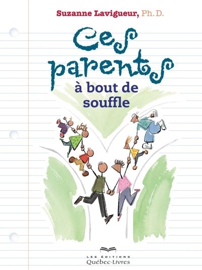 Ces parents à bout de souffle  | Lavigueur, Suzanne