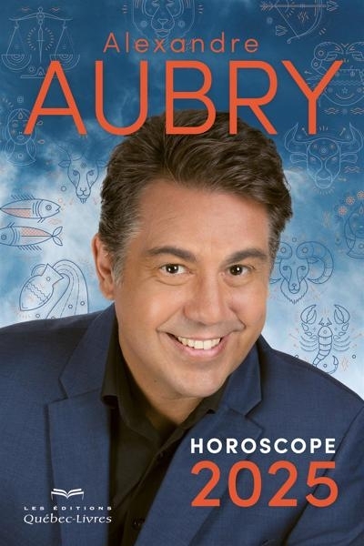 Horoscope 2025 | Aubry, Alexandre