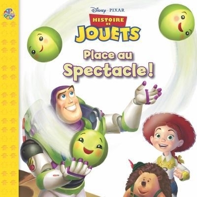 Disney Pixar Histoire de jouets — Place au spectacle! | 