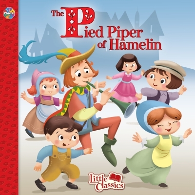 THE PIED PIPER LITTLE CLASSICS : THE PIED PIPER | 