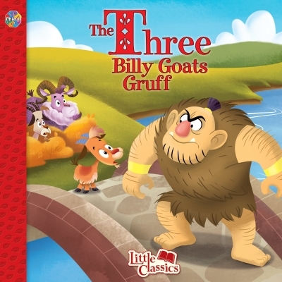 THREE BILLY GOATS GRUFF LITTLE CLASSICS : THREE BILLY GOATS GRUFF | 