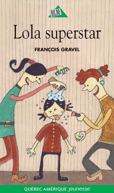 Lola superstar | Gravel, François (Auteur) | Gravel, Élise (Illustrateur)