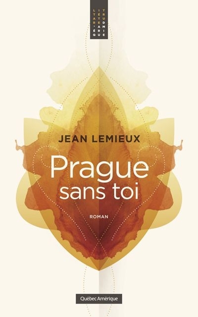 Prague sans toi  | Lemieux, Jean