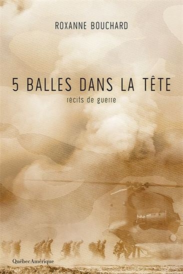 5 balles dans la tête | Bouchard, Roxanne