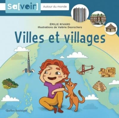 Sa[voir] : Les régions du Québec - Villes et villages | Rivard, Émilie - Desrochers, Valérie