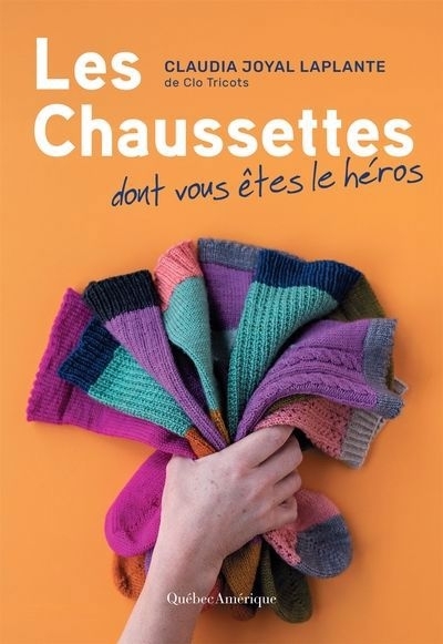 chaussettes dont vous êtes le héros (Les) | Joyal Laplante, Claudia