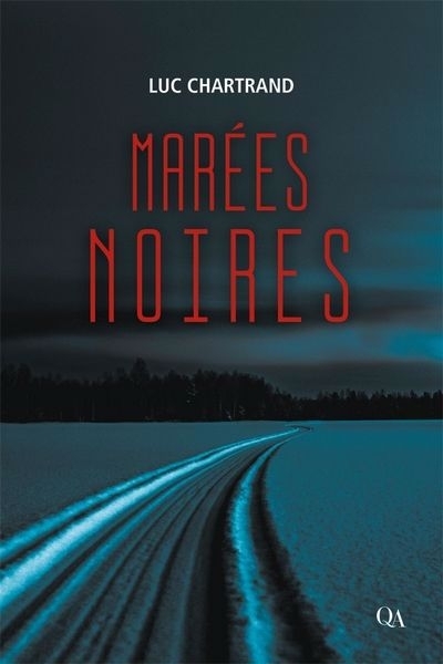 Marées noires | Chartrand, Luc