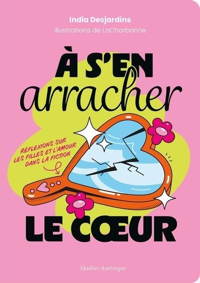 À s’en arracher le coeur | Desjardins, India (Auteur) | LaCharbonne (Illustrateur)