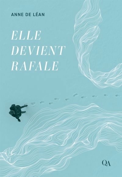 Elle devient rafale | Léan, Anne de