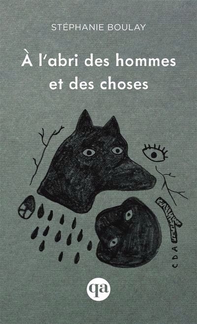 À l’abri des hommes et des choses | Boulay, Stéphanie