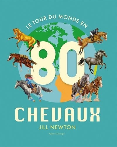 Tour du monde en 80 chevaux (Le) | Newton, Jill