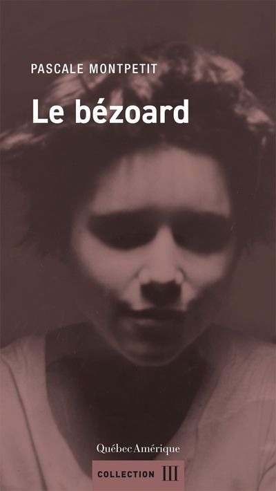 Le bézoard  | Montpetit, Pascale