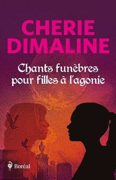 Chants funèbres pour filles à l'agonie | Dimaline, Cherie (Auteur)