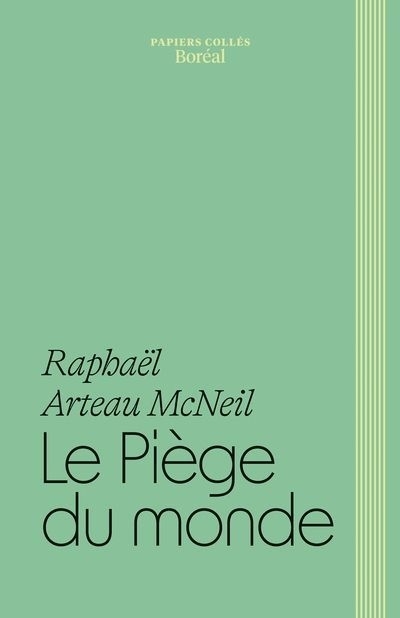 Piège du monde (Le) | Arteau McNeil, Raphaël