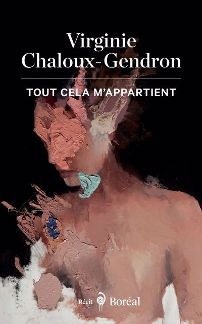 Tout cela m'appartient | Chaloux-Gendron, Virginie (Auteur)