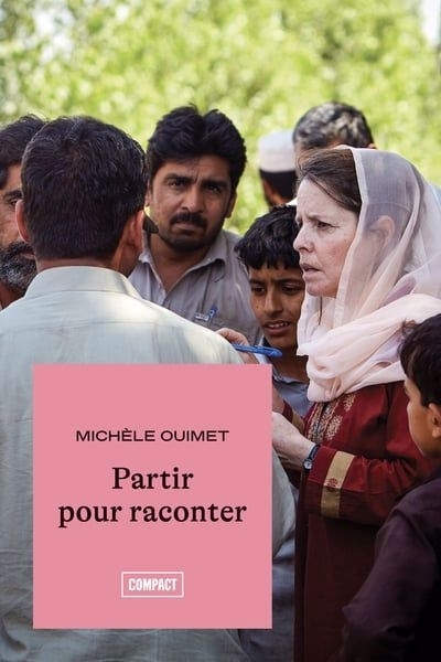 Partir pour raconter | Ouimet, Michèle (Auteur)