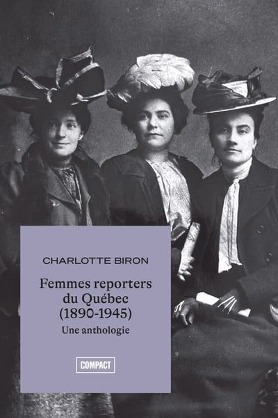 Femmes-reporters du Québec (1890-1945) : Une anthologie | 