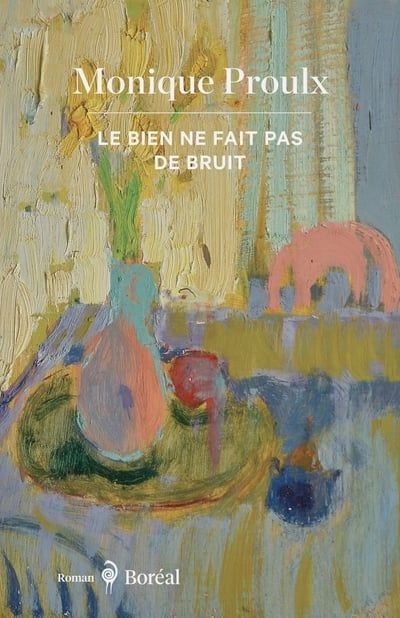bien ne fait pas de bruit (Le) | Proulx, Monique