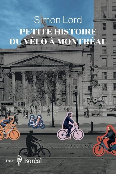 Petite histoire du vélo à Montréal | Lord, Simon (Auteur)