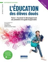 L'éducation des élèves doués T.01 - Soutenir le développement du potentiel et le goût d’apprendre | Verret, Claudia | Massé, Line