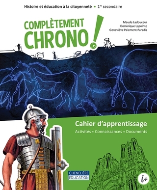 Complètement CHRONO - Secondaire 1 - Cahier d'apprentissage en version imprimée ET numérique | Paiement-Paradis, Geneviève