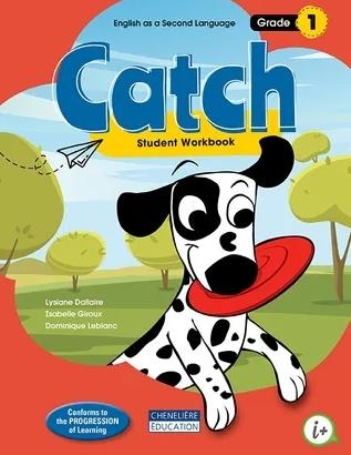 Catch - Grade 1 - Student workbook  | Dallaire, Lysiane