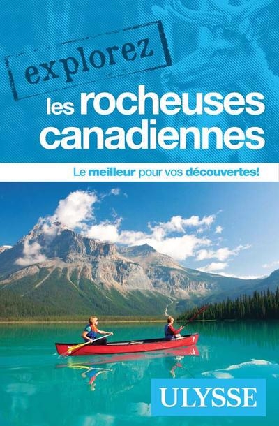 Explorez les Rocheuses canadiennes | 