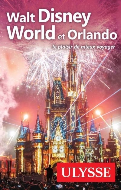 Walt Disney World et Orlando | Morneau, Claude (Auteur)