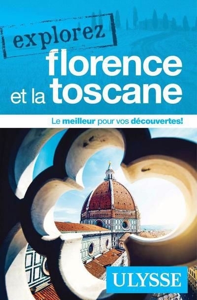 Explorez Florence et la Toscane | Doré-Dallas, Jennifer (Auteur)